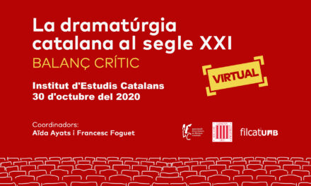 Jornada virtual “La dramatúrgia catalana al segle xxi, balanç crític”