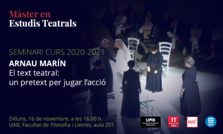 Seminari MUET: “El text teatral: un pretext per jugar l’acció”, amb Arnau Marín