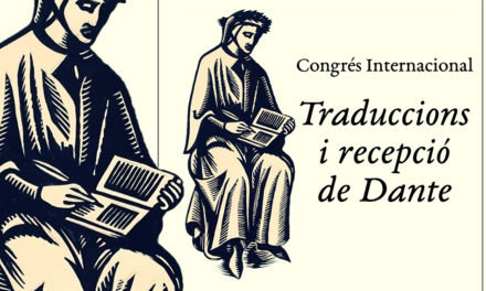 Congrés Internacional “Traduccions i Recepció de Dante en les Llengües Romàniques”