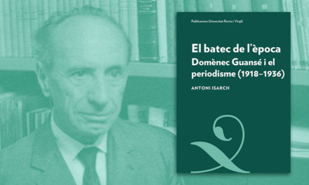 Es publica “El batec de l’època”, primera aproximació a l’obra periodística de Domènec Guansé