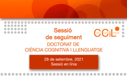 Sessió de seguiment del Doctorat en Ciència Cognitiva i Llenguatge
