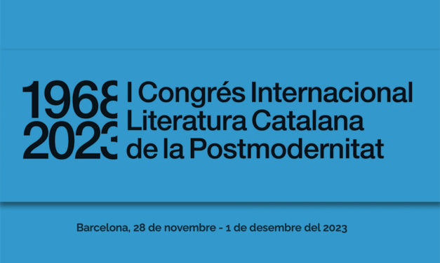 I Congrés Internacional Literatura Catalana de la Postmodernitat (1968-2023)
