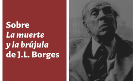Sobre La muerte y la brújula de J.L. Borges